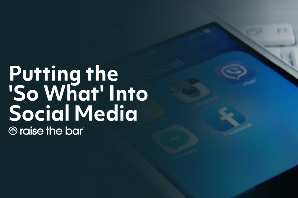 21015Putting the ‘So What’ Into Social Media thumbnail